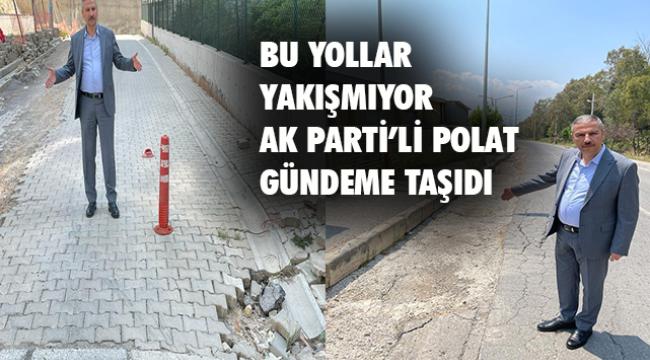 AK Partili Polat’tan Başkan Sandal’a yol salvosu
