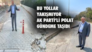 AK Partili Polat'tan Başkan Sandal'a yol salvosu