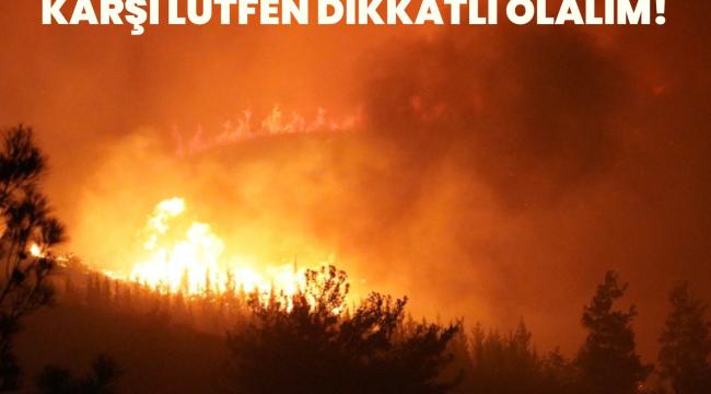 BELEDİYEDEN ORMAN YANGINLARI İÇİN DUYARLILIK ÇAĞRISI