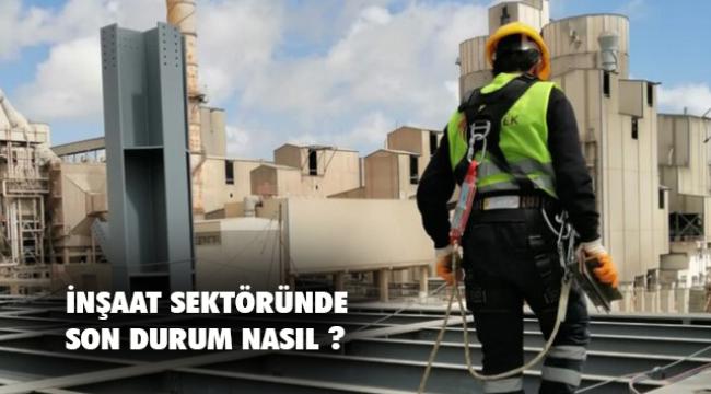 İnşaat sektörü yılın 2. yarısını nasıl geçirecek?