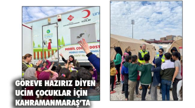UCİM ÇOCUKLAR İÇİN KAHRAMANMARAŞ&#039;TA