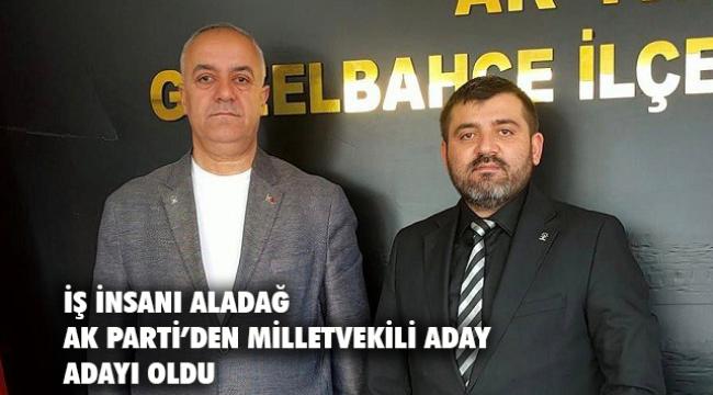 İş insanı Tevfik Aladağ, AK Parti İzmir'den Milletvekili Ada Adayı oldu