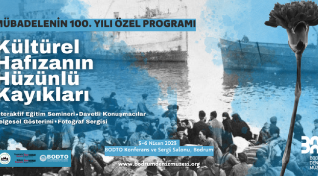 BODRUM’DA MÜBADELENİN 100. YILINA ÖZEL PROGRAM