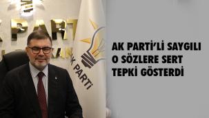 AK Partili Saygılı'dan, CHP'li Aslanoğlu'nun 'Çalınmış belediyemiz var' sözlerine sert cevap