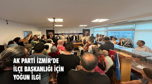 13 ilçede, 95 İlçe Başkan Aday Adayı çıktı