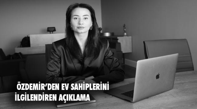 Av.  Gökçe Özdemir: “Kiracınızı yüzde 25’ten fazlasına ikna etseniz de başınız derde girebilir!”