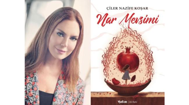 Ceza avukatı Çiler Nazife Koşar'ın ikinci kitabı "Nar Mevsimi" çıktı