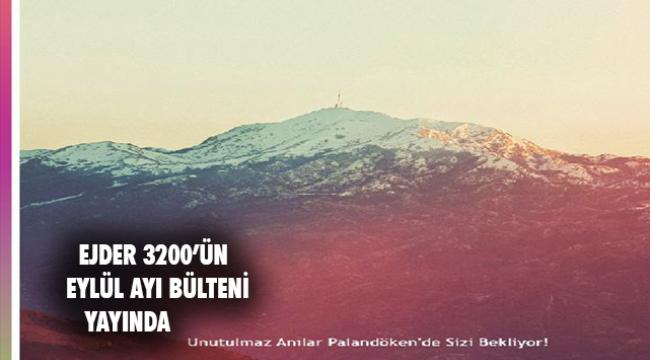 Ejder 3200&#039;ün Eylül Ayı Bülteni Yayında