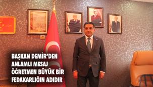 Başkan Demir'den 24 Kasım Öğretmenler Günü Mesajı