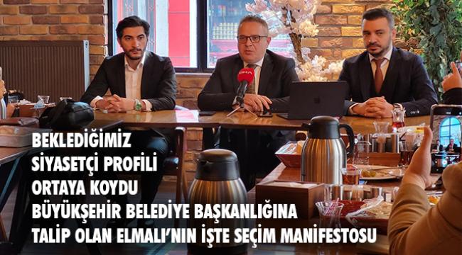 Av. Elmalı: Siyaseti delikanlı gibi yapacağız, tıpkı bir Dadaş gibi