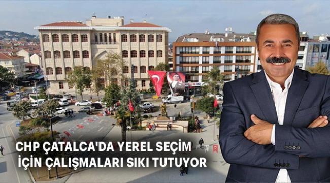 CHP Çatalca&#039;da yeni gelişme