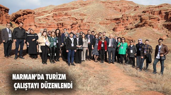 KIRMIZI PERİLER DİYARI NARMAN SÜRDÜRÜLEBİLİR TURİZM ÇALIŞTAYI DÜZENLENDİ