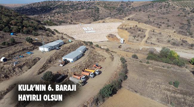 KULA&#039;NIN 6. BARAJI HAYIRLI OLSUN