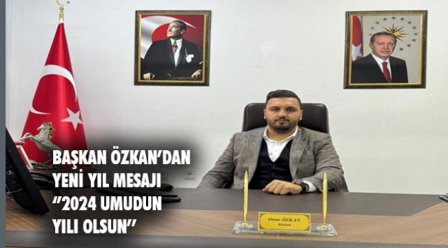 2024 yılının acıları dindirip güzellikler getirmesi umuduyla