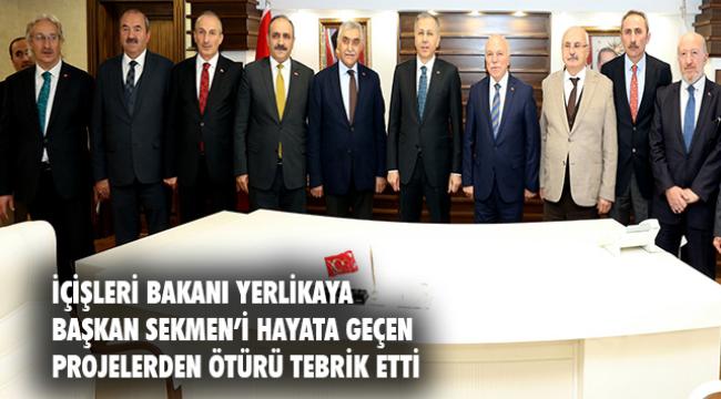 İÇİŞLERİ BAKANI YERLİKAYA BÜYÜKŞEHİR’İ ZİYARET ETTİ