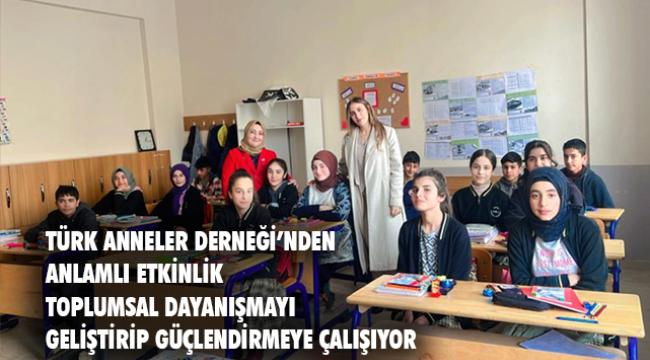 Türk Anneler Derneği dayanışma ağını büyütmeye devam ediyor