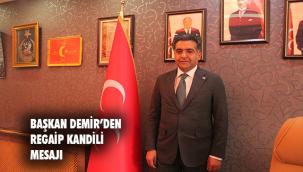 ÜÇ AYLARIN MÜJDECİSİ REGAİP KANDİLİ