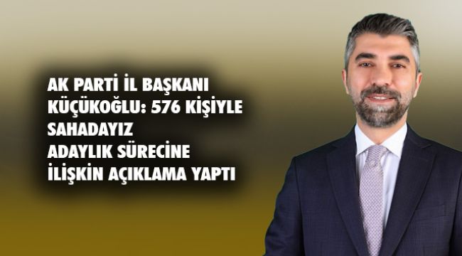 Küçükoğlu: ''Tam kadro sahadayız''