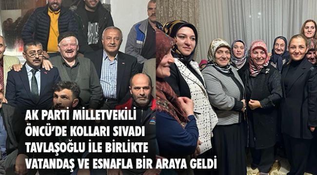 Milletvekili Öncü'den Tavlaşoğlu'na övgü