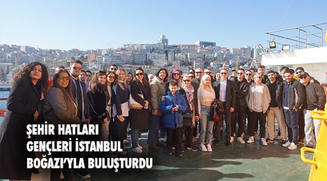 Şehir Hatları Gençleri İstanbul Boğazı'yla Buluşturdu