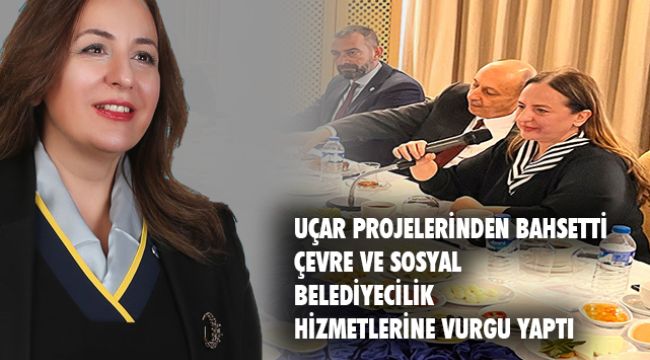 Uçar projelerinden bahsetti