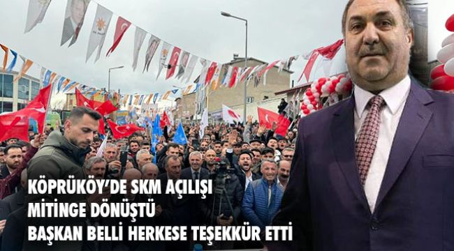 AK Parti Köprüköy Seçim Koordinasyon Merkezi açıldı