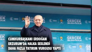 Cumhurbaşkanı ve AK Parti Genel Başkanı Recep Tayyip Erdoğan Erzurum'daydı