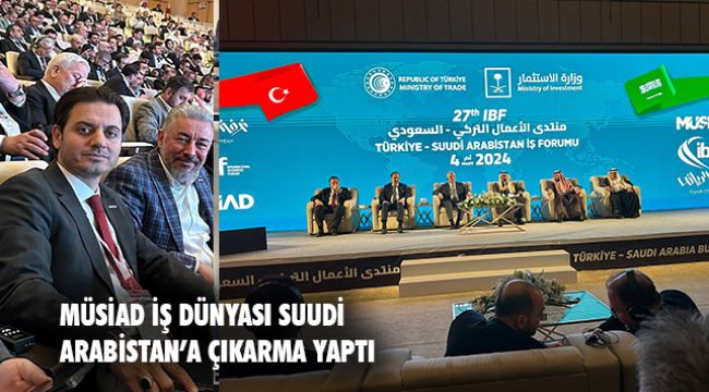 İş Dünyası Suudi Arabistan'daydı