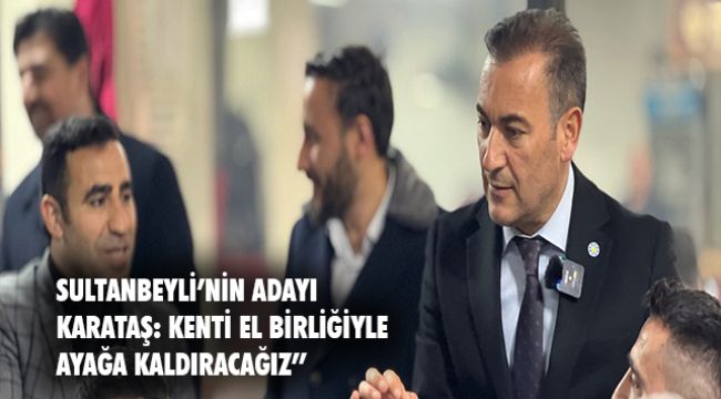 KARATAŞ: &#039;&#039;HİZMETE TALİBİZ &#039;&#039;