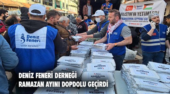 Deniz Feneri Ramazan 2024 İşte Böyle Geçti…