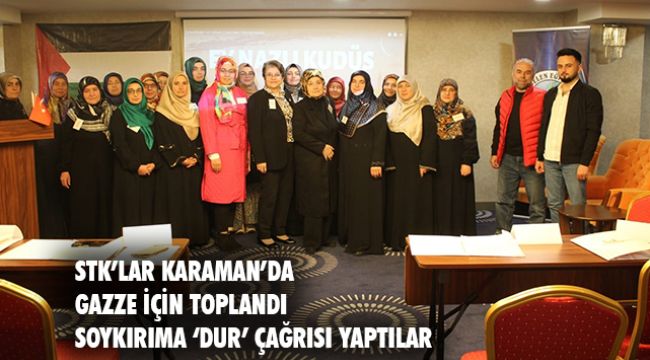 KARAMAN&#039;DA TOPLANAN STK LARDAN KATİL İSRAİLE PROTESTO