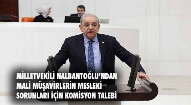 “MALİ MÜŞAVİRLERİN MESLEKİ SORUNLARI İÇİN KOMİSYON KURULSUN”