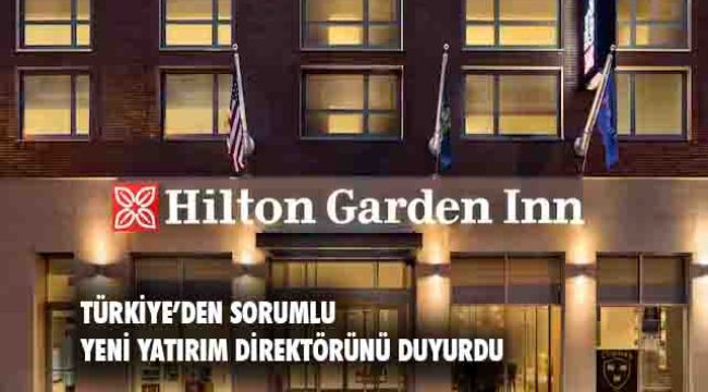 Hilton Funda Eratıcı'yı yeni Yatırım Direktörü olarak atadı