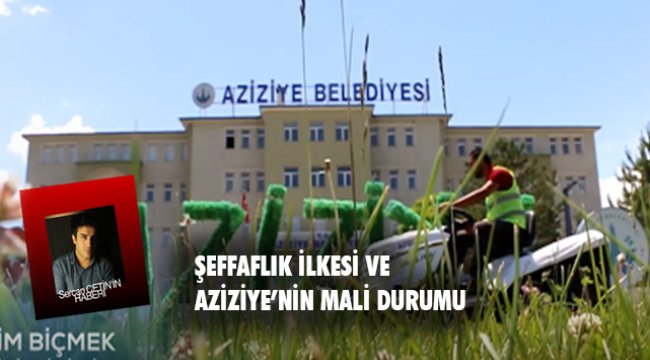 Şeffaflık İlkesi ve Aziziye&#039;nin durumu