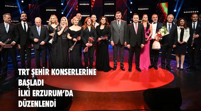 TRT&#039;NİN ŞEHİR KONSERLERİNİN İLK DURAĞI ERZURUM