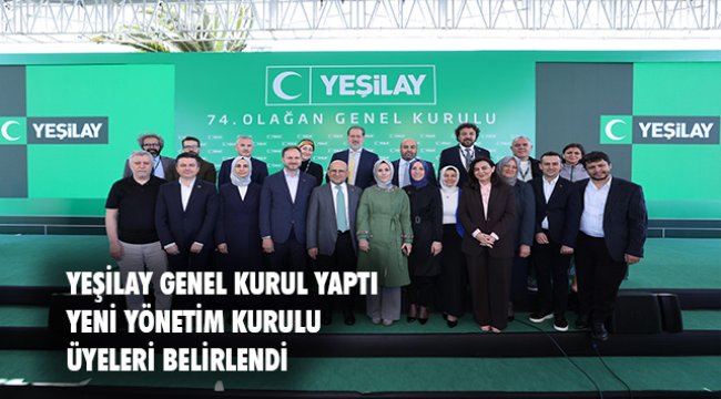 YEŞİLAY, 74. OLAĞAN GENEL KURUL TOPLANTISI’NI İSTANBUL’DA GERÇEKLEŞTİRDİ