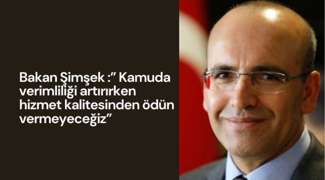 Bakan Şimşek&#039;ten önemli açıklama