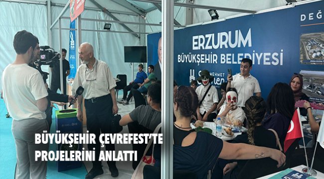 BÜYÜKŞEHİR ÇEVREFEST’TE PROJELERİNİ ANLATTI
