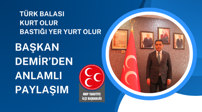 MHP Yakutiye İlçe Başkanı Sinan Demir&#039;den Millî Futbolcuya Destek: &quot;Türk Bala&#039;sı Kurt Olur, Bastığı Yer Yurt Olur&quot;