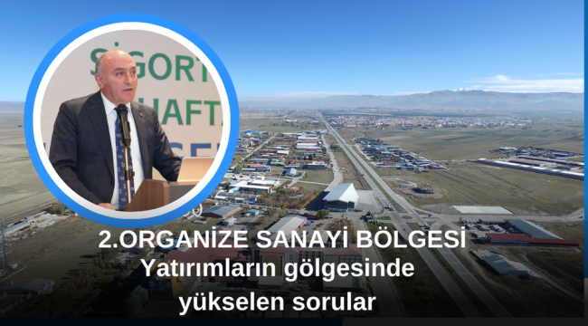 Erzurum 2.Organize Sanayi Bölgesi ile ilgili yapılan iddialar bir hayli dikkat çekici