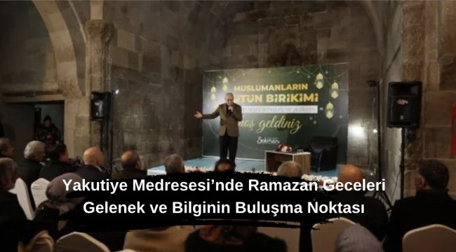 Yakutiye Medresesi&#039;nde Ramazan Geceleri Büyük İlgi Gördü