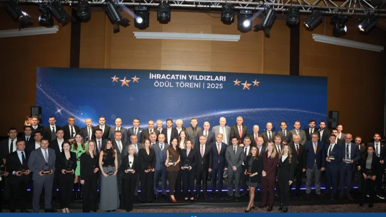 2025 ihracatının yıldızları ödüllerine kavuştu