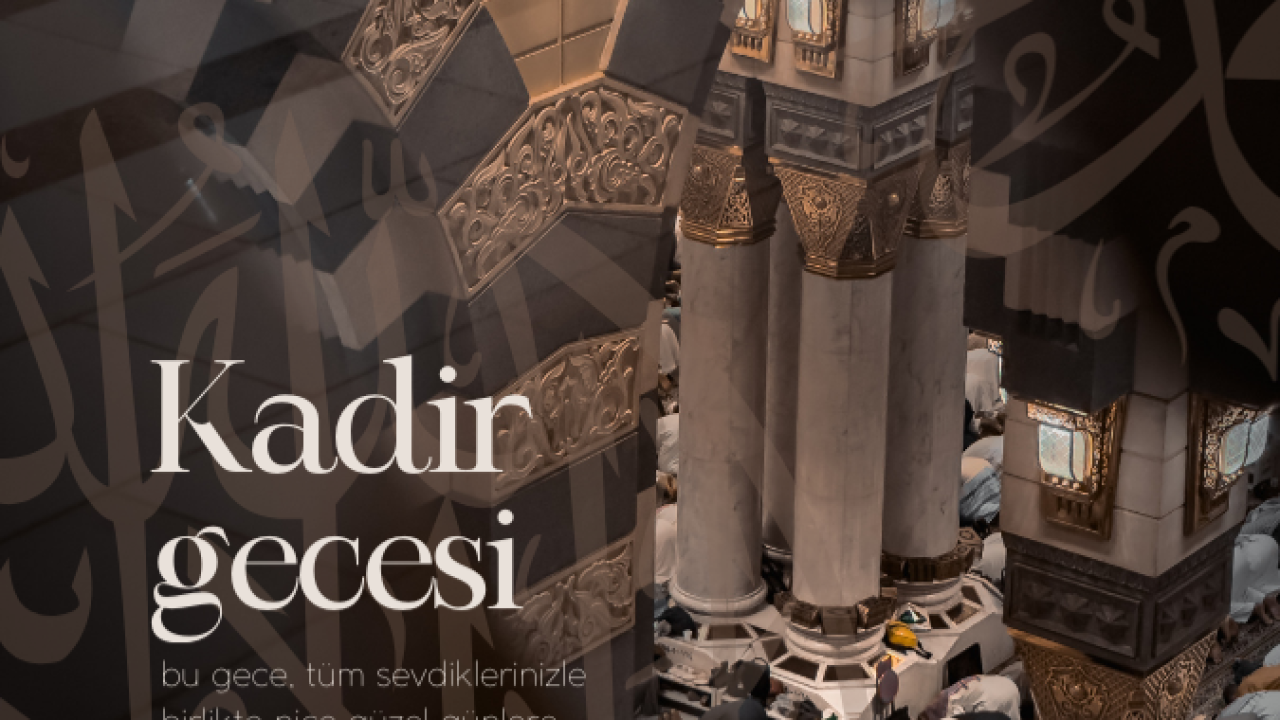 Kadir Gecesi, Ramazan ayının en kıymetli gecesi olarak kabul ediliyor