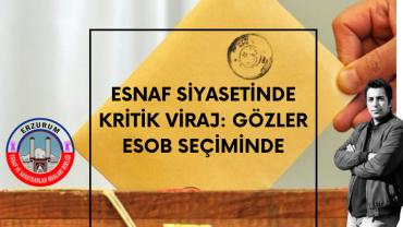 Esnaf seçimlerinde dengeler değişiyor mu ?  Gözler ESOB Seçimlerinde
