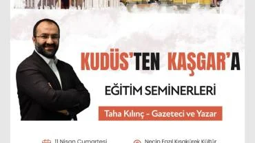 “Kudüs’ten Kaşgar’a” Yolculuk Erzurum’da Başlıyor