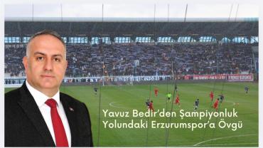 Yavuz Bedir’den Erzurumspor’a Başarı Dileği
